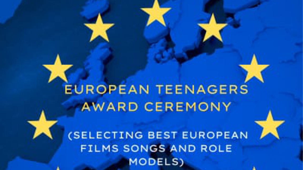 European Teenagers Award Ceremony (Discovering A Country Through İts Films, Songs And İnspiring Personalities).