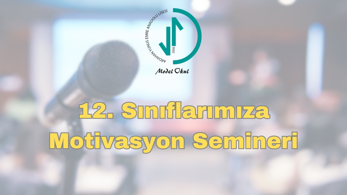 12. Sınıflarımıza Yönelik Motivasyon Semineri Gerçekleştirdik