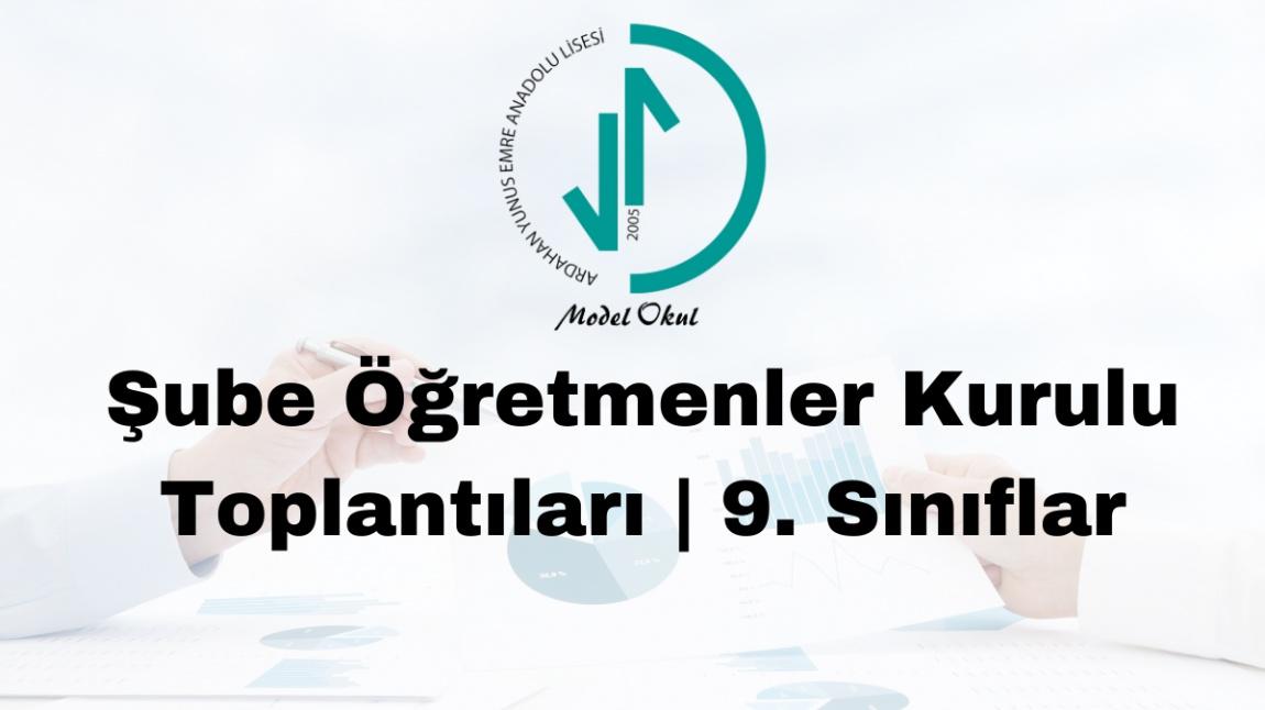 Şube Öğretmenler Kurulu Toplantıları | 9. Sınıflar