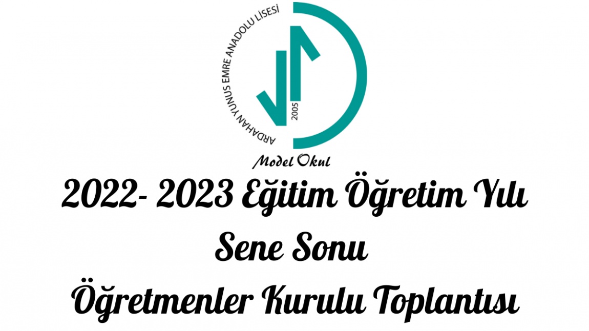 2022-2023 Eğitim-Öğretim Yılı Sene Sonu Öğretmenler Kurulu Toplantımız